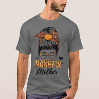 Camiseta Thankful Mother Funny Messy Bun Fall Autumn Thanks