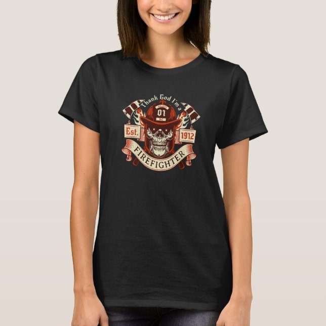 Camiseta Thanking God I'm a Firefighter Fighting Fires Rale (Anverso)