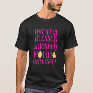 Camiseta Thanksgiv obsesionado con la papa machacada