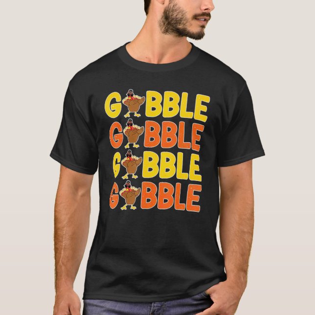 Camiseta Thanksgiving Gobble Greeting  Dinner Turkey (Anverso)