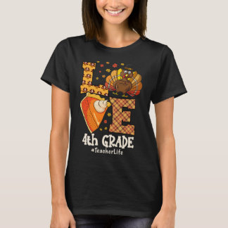Camiseta Thanksgiving Love 4th Grade Teacher Turkey Autumn