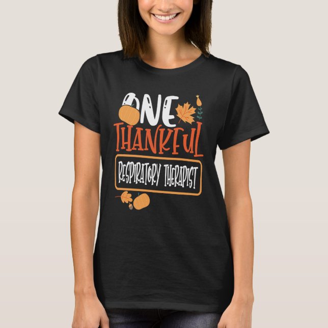 Camiseta Thanksgiving One Thankful Respiratory Therapist (Anverso)