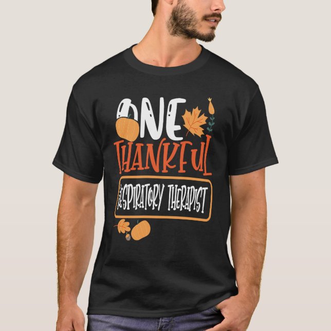 Camiseta Thanksgiving One Thankful Respiratory Therapist (Anverso)
