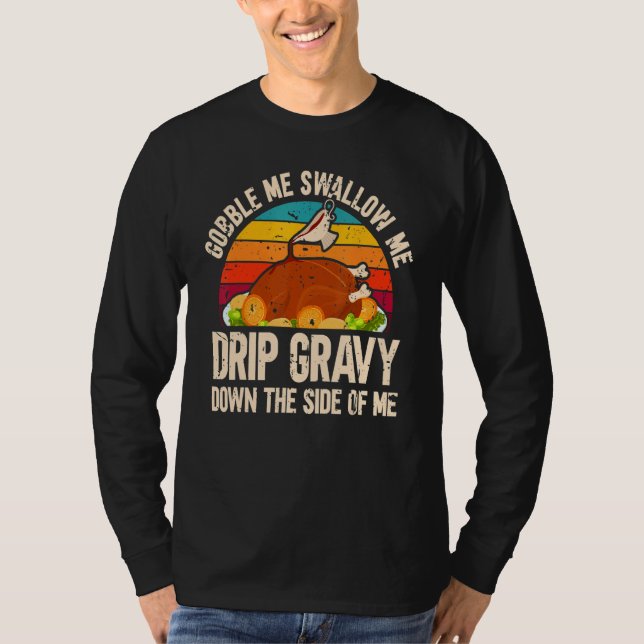 Camiseta Thanksgiving Party Turkey Gobble Me Swallow Me (Anverso)