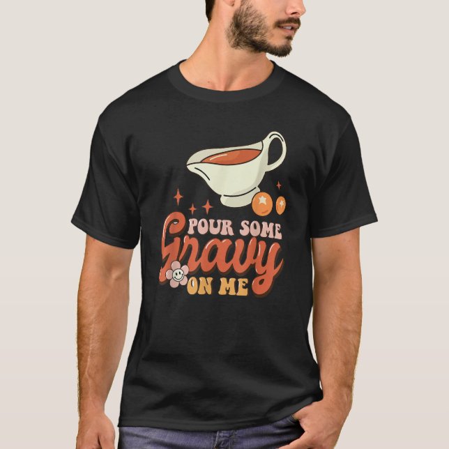 Camiseta Thanksgiving Pour Some Gravy On Me (Anverso)
