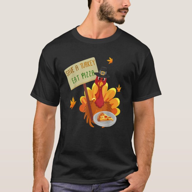 Camiseta Thanksgiving Save a Turkey Eat Pizza Thankful for  (Anverso)