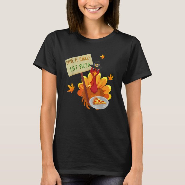 Camiseta Thanksgiving Save a Turkey Eat Pizza Thankful for  (Anverso)