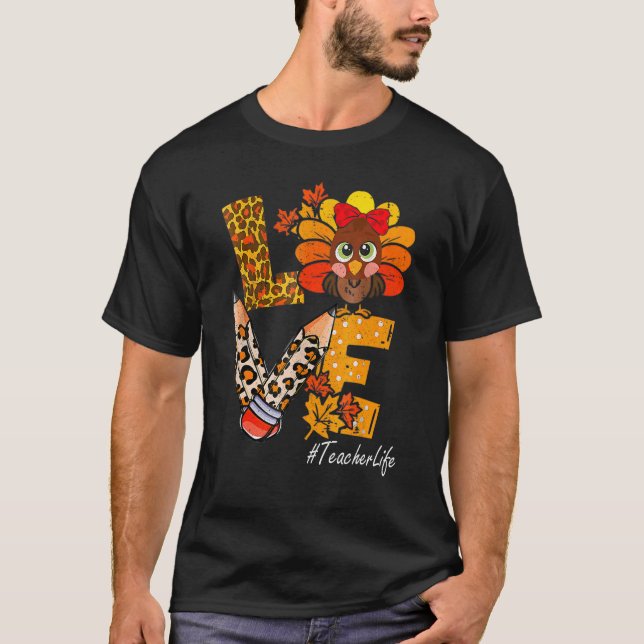 Camiseta Thanksgiving Teacher Life Love Fall And Turkey (Anverso)