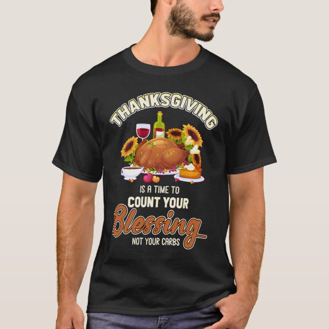 Camiseta Thanksgiving Time To Count Blessings Not Carbs (Anverso)