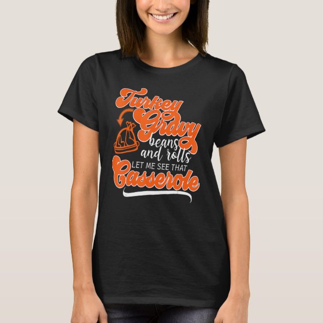 Camiseta Thanksgiving Turkey Day Gravy Beans Rolls Casserol (Anverso)
