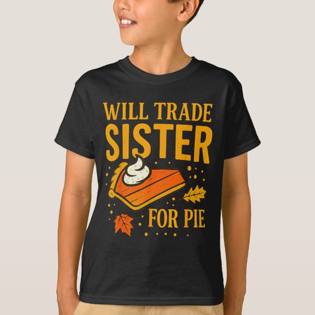 Camiseta Thanksgiving Will Trade Sister For E Fall Family  (Anverso)