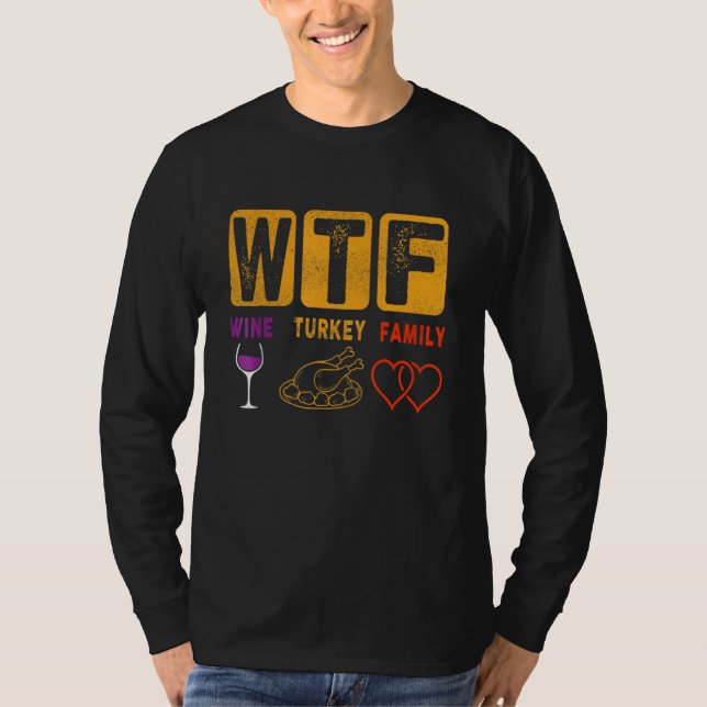 Camiseta Thanksgiving WTF Wine Turkey Family Thanksgiving f (Anverso)