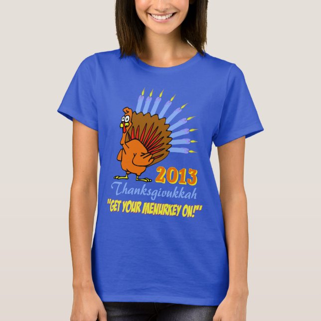 Camiseta Thanksgivukkah 2013 "consigue su Menurkey en" la (Anverso)