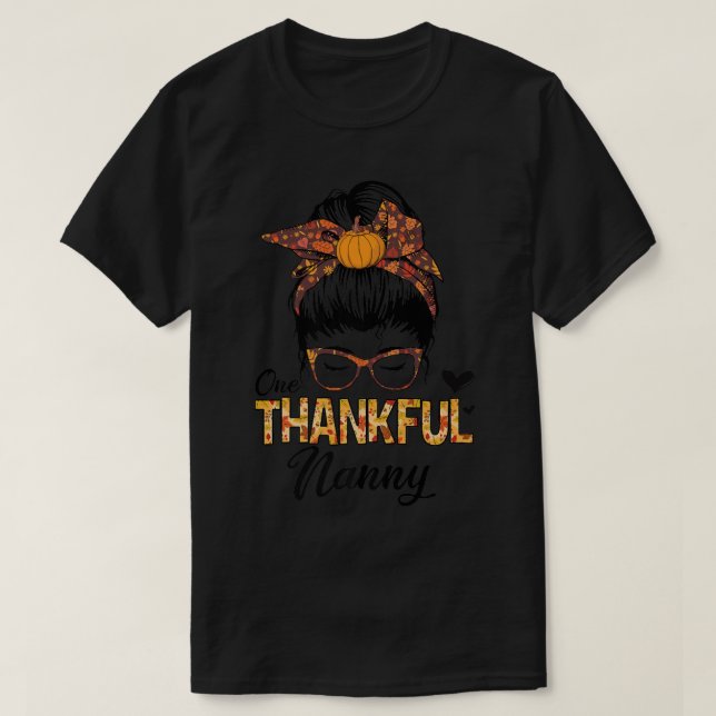 Camiseta Thanky Nanny Funny Messy Bun Fall Otoño Thanksg (Diseño del anverso)