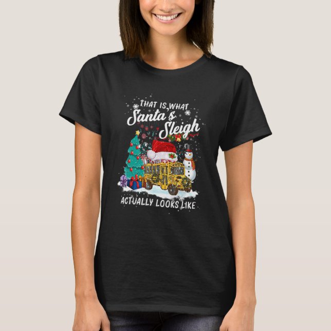 Camiseta That Is What Santa_s Sleigh Actually Looks Like Ch (Anverso)