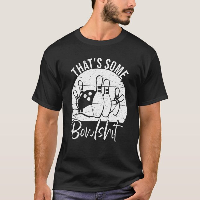 Camiseta That s Some Bowlshit  Bowling (Anverso)