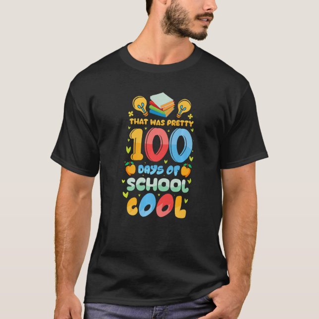 Camiseta That Was Pretty 100 Days of School Cool Teachers K (Anverso)