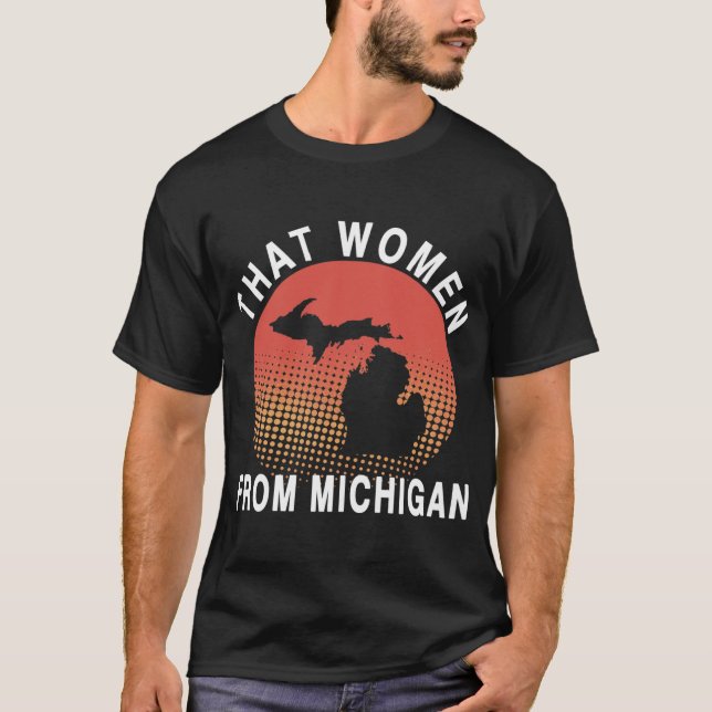 Camiseta That women from Michigan (Anverso)