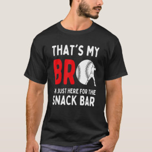 Camiseta That's My Bro I'm Just Here For The Snack Bar Funn