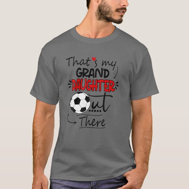 Camiseta That's My Granddaughter Out There Soccer Grandma G (Anverso)