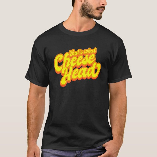 Camiseta THATS WHAT CHEESE HEAD Green and Gold She Said T (Anverso)