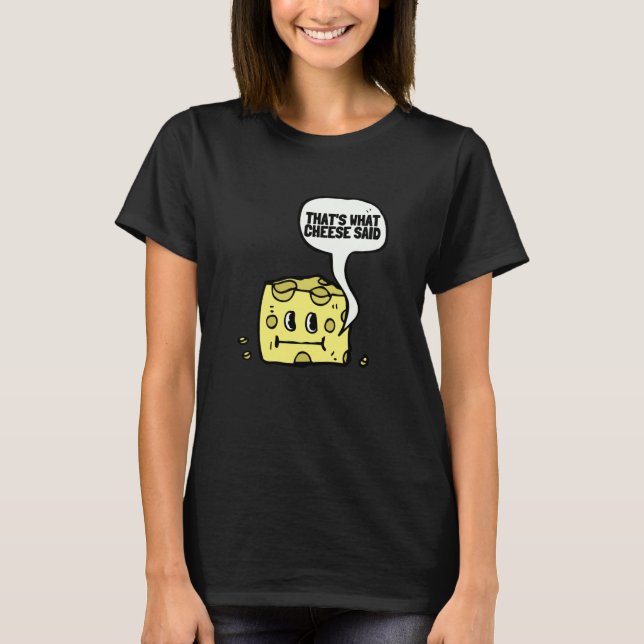 Camiseta That's What Cheese Said Swiss Grilled Cheesy And C (Anverso)