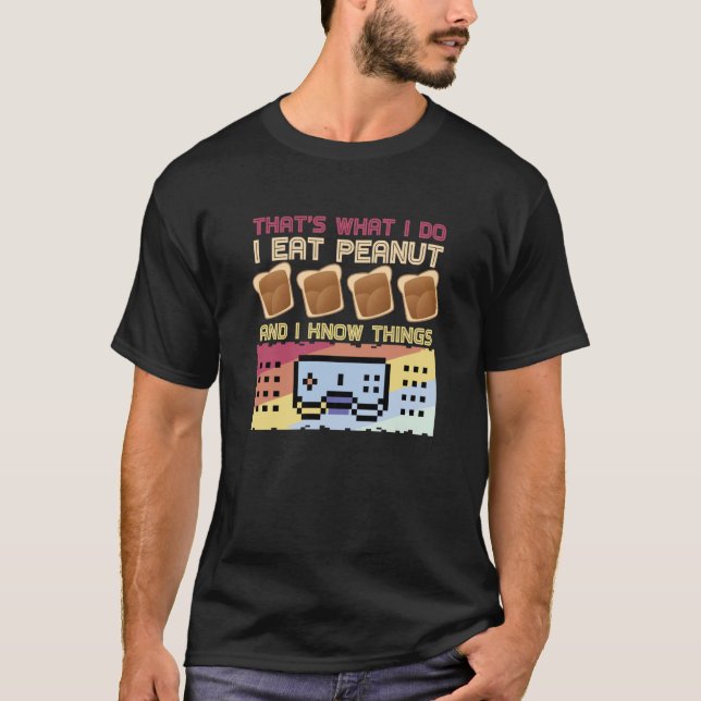 Camiseta That's What I Do I Eat Peanut Butter (Anverso)