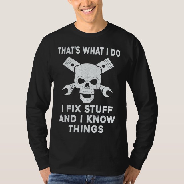 Camiseta That's What I Do I Fix Stuff And I Know Things  Sk (Anverso)