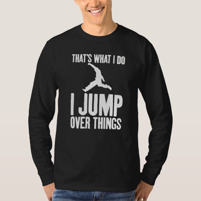 Camiseta That's What I Do I Jump Over Things Gag Urban Runn (Anverso)