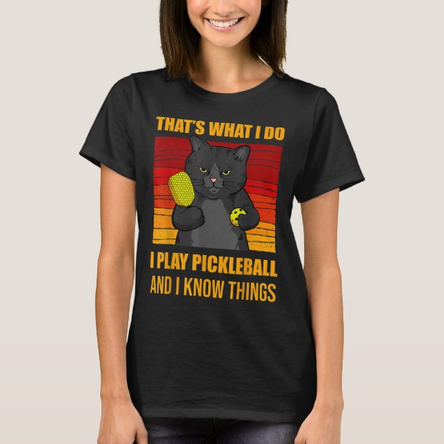 Camiseta That's What I Do-i Play Ckleball And I Know Things (Anverso)