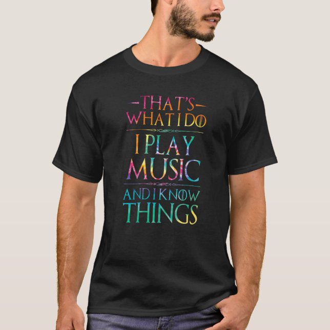 Camiseta That's What I Do I Play Music Cool Musician Tie Dy (Anverso)