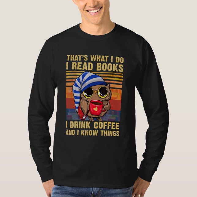 Camiseta That's What I Do I Read Books I Drink Coffee   Owl (Anverso)