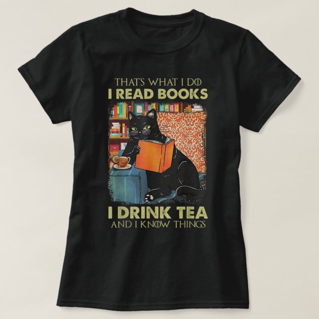 Camiseta That's what i do i read books i drink tea and i kn (Diseño del anverso)