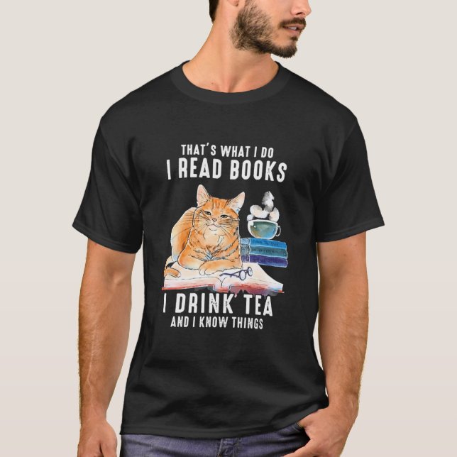 Camiseta Thats What I Do I Read Books i drink tea and i kno (Anverso)