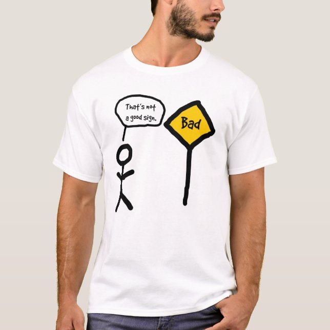 Camiseta that'snotagoodsign (Anverso)