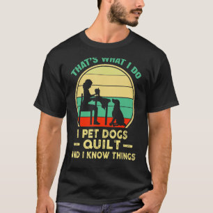 Camiseta Thatu2019s Lo que hago Mascotas perros se mueven y