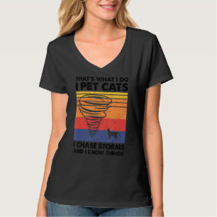 Camiseta Thatu2019's What I Do I Mascota Cats I Chase Storm