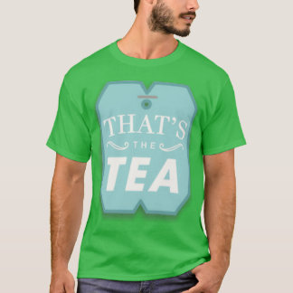 Camiseta thatx27 el té 10