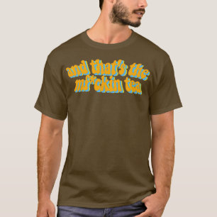 Camiseta thatx27s el té 7