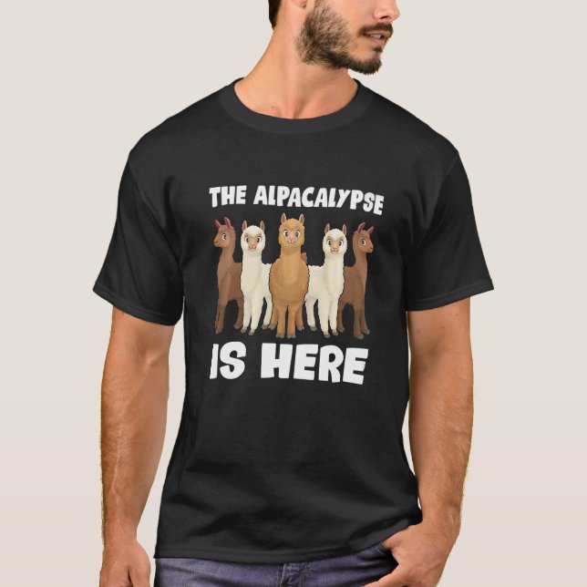 Camiseta The Alpacalypse Is Here  Alpaca Llama Animal Alpac (Anverso)