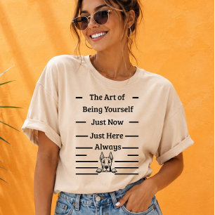 Camiseta The Art of Being Yourself Mindful Dog Lover Presen