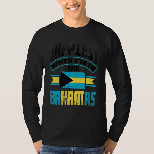 Camiseta The Bahamas Bahamian Happiest When Im In The Baham (Anverso)