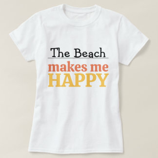 Camiseta The Beach Makes Me Happy Quote Vibrant Modern Sea