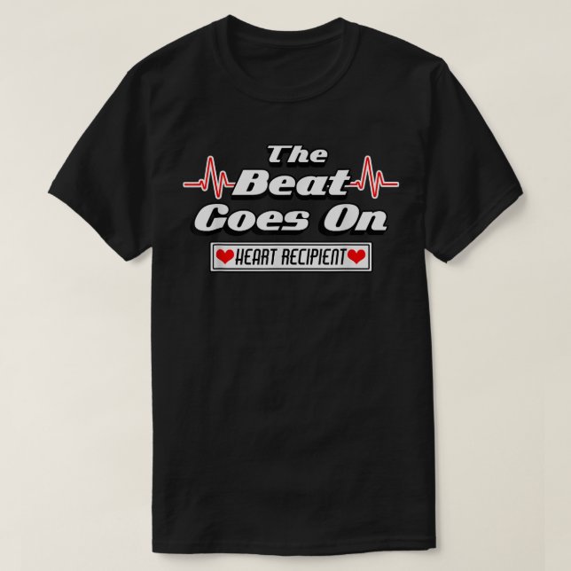 Camiseta The Beat Goes On Heart Transplant Recipient Tee T- (Diseño del anverso)