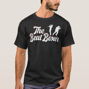 Camiseta The Beatboxer Beatboxing Music Sound Beat Box Love