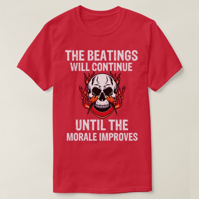 Camiseta The beatings will continue until the morale improv (Diseño del anverso)