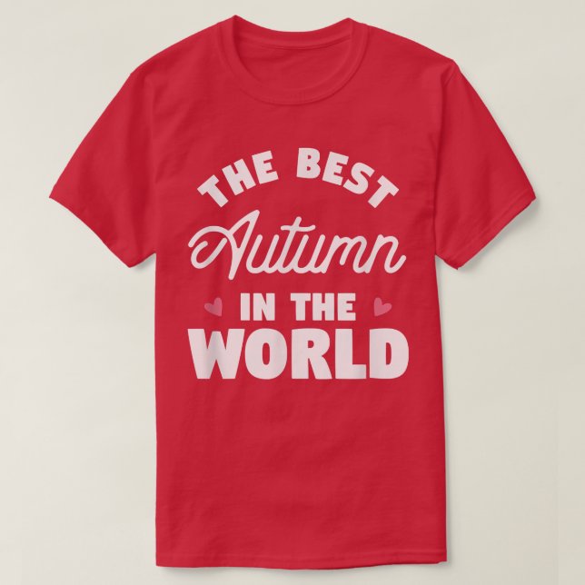 Camiseta The Best Autumn In The World Name998 (Diseño del anverso)