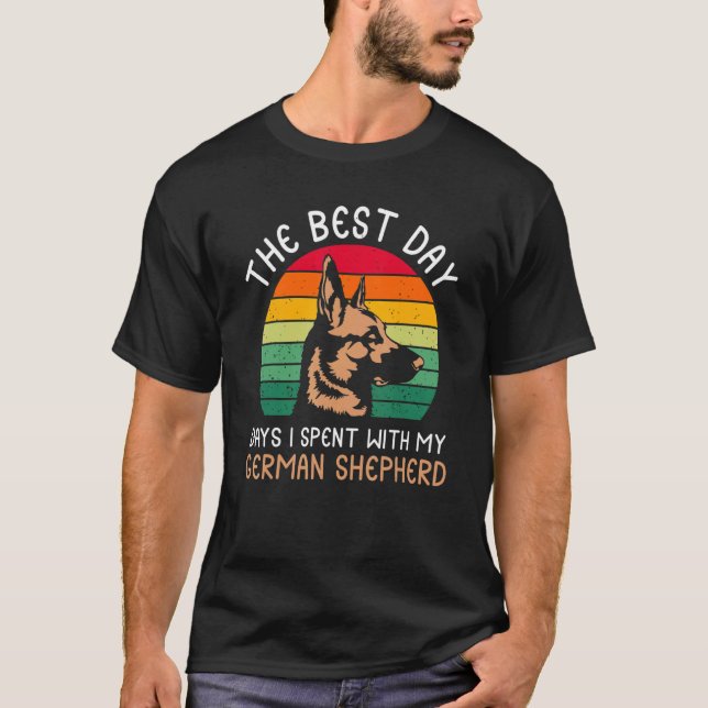 Camiseta The Best Day days I spent with my German Shepherd (Anverso)