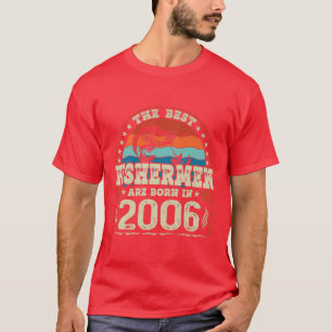 Camiseta The Best Fishermen Are Born In 2006 Fishing Lovers
