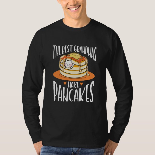 Camiseta The Best Grandmas Make Pancakes Pancake Maker Food (Anverso)